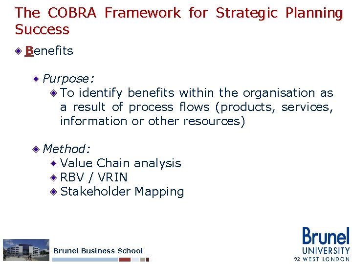 The COBRA Framework for Strategic Planning Success Benefits Purpose: To identify benefits within the