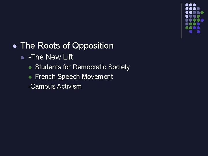 l The Roots of Opposition l -The New Lift Students for Democratic Society l