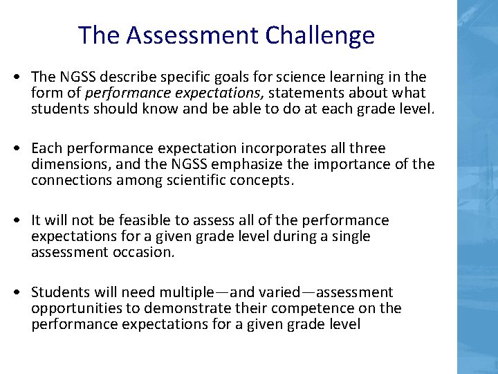 The Assessment Challenge • The NGSS describe specific goals for science learning in the The Assessment Challenge • The NGSS describe specific goals for science learning in the