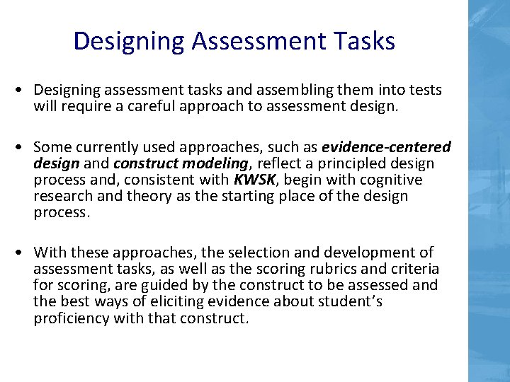 Designing Assessment Tasks • Designing assessment tasks and assembling them into tests will require Designing Assessment Tasks • Designing assessment tasks and assembling them into tests will require