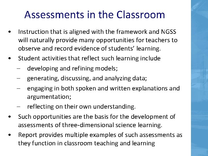 Assessments in the Classroom • Instruction that is aligned with the framework and NGSS Assessments in the Classroom • Instruction that is aligned with the framework and NGSS