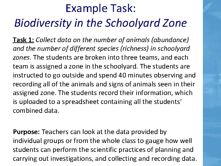 Example Task: Biodiversity in the Schoolyard Zone Task 1: Collect data on the number Example Task: Biodiversity in the Schoolyard Zone Task 1: Collect data on the number