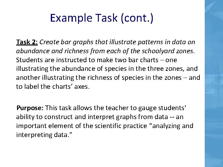 Example Task (cont. ) Task 2: Create bar graphs that illustrate patterns in data Example Task (cont. ) Task 2: Create bar graphs that illustrate patterns in data
