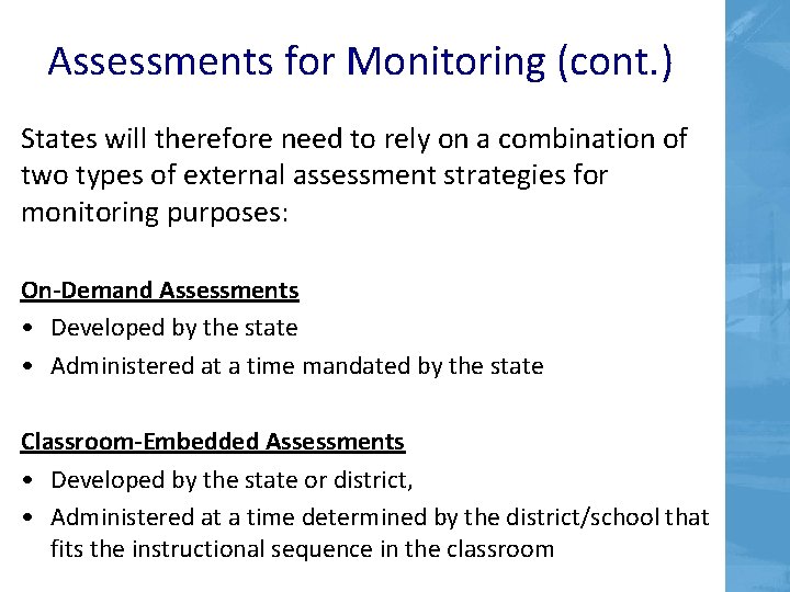 Assessments for Monitoring (cont. ) States will therefore need to rely on a combination Assessments for Monitoring (cont. ) States will therefore need to rely on a combination