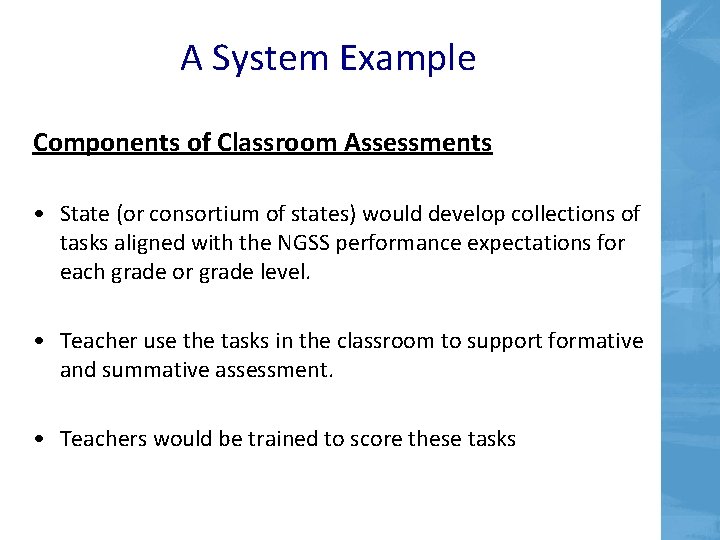 A System Example Components of Classroom Assessments • State (or consortium of states) would A System Example Components of Classroom Assessments • State (or consortium of states) would