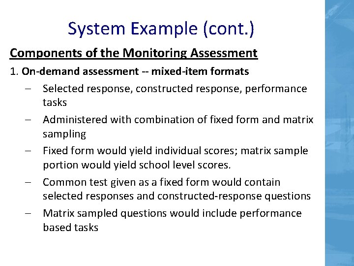 System Example (cont. ) Components of the Monitoring Assessment 1. On-demand assessment -- mixed-item System Example (cont. ) Components of the Monitoring Assessment 1. On-demand assessment -- mixed-item