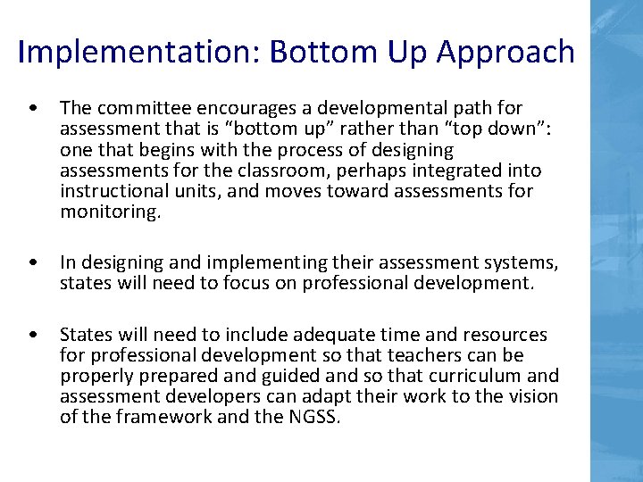 Implementation: Bottom Up Approach • The committee encourages a developmental path for assessment that Implementation: Bottom Up Approach • The committee encourages a developmental path for assessment that