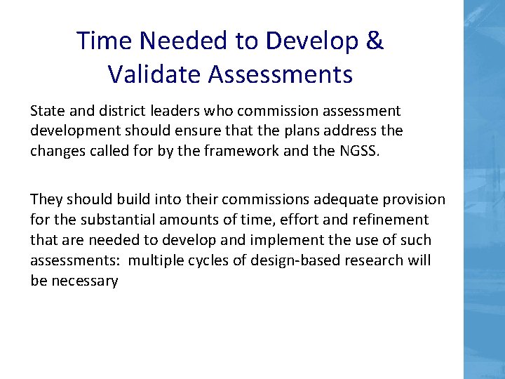 Time Needed to Develop & Validate Assessments State and district leaders who commission assessment Time Needed to Develop & Validate Assessments State and district leaders who commission assessment