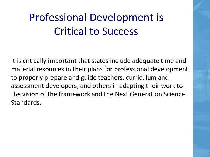 Professional Development is Critical to Success It is critically important that states include adequate Professional Development is Critical to Success It is critically important that states include adequate