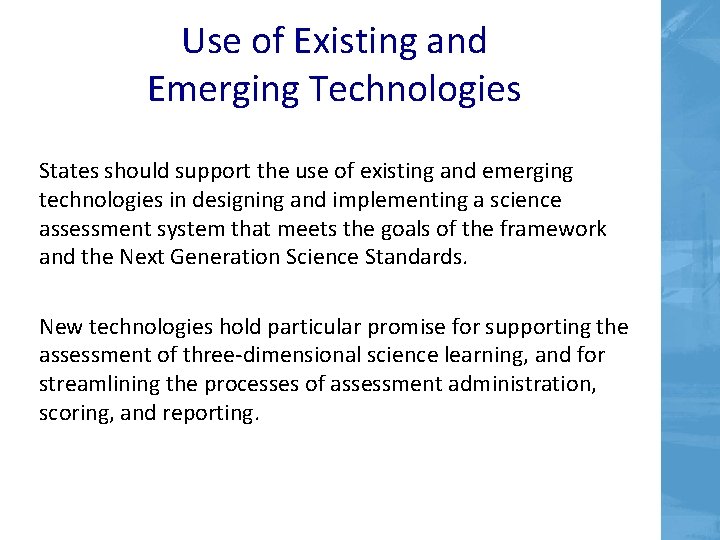 Use of Existing and Emerging Technologies States should support the use of existing and Use of Existing and Emerging Technologies States should support the use of existing and