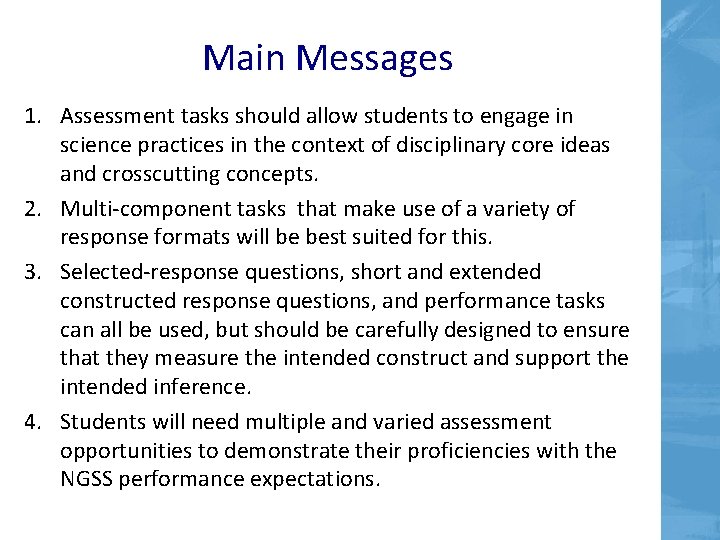 Main Messages 1. Assessment tasks should allow students to engage in science practices in Main Messages 1. Assessment tasks should allow students to engage in science practices in