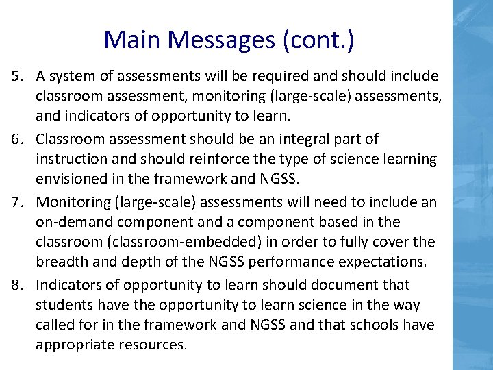 Main Messages (cont. ) 5. A system of assessments will be required and should Main Messages (cont. ) 5. A system of assessments will be required and should