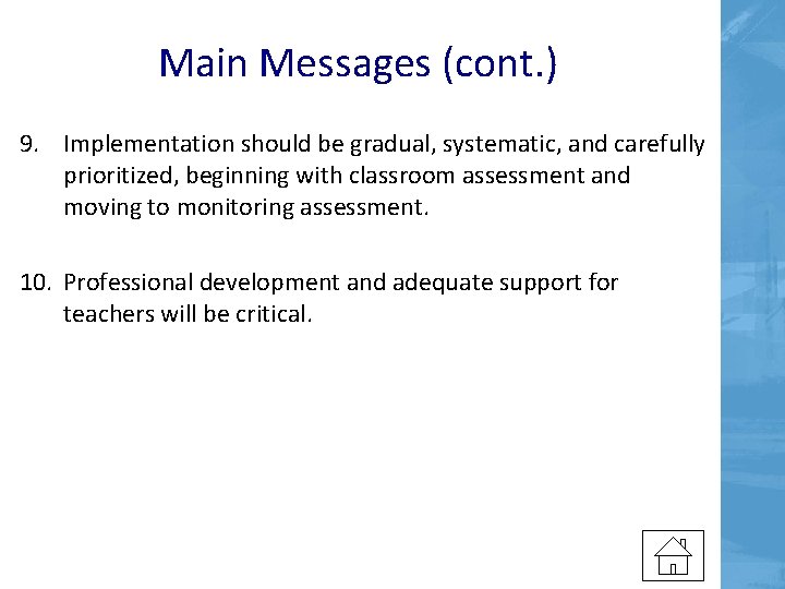 Main Messages (cont. ) 9. Implementation should be gradual, systematic, and carefully prioritized, beginning Main Messages (cont. ) 9. Implementation should be gradual, systematic, and carefully prioritized, beginning
