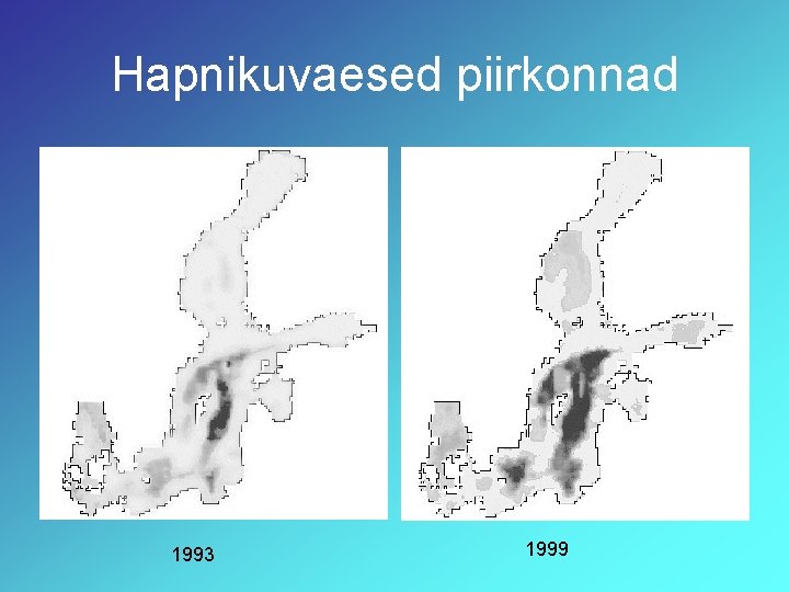 Hapnikuvaesed piirkonnad 1993 1999 