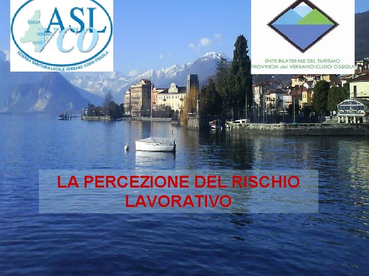 LA PERCEZIONE DEL RISCHIO LAVORATIVO 