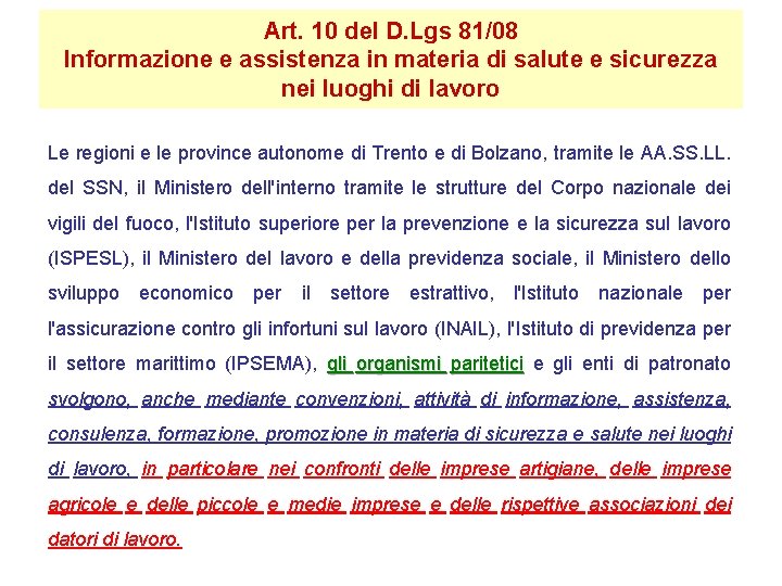 Art. 10 del D. Lgs 81/08 Informazione e assistenza in materia di salute e