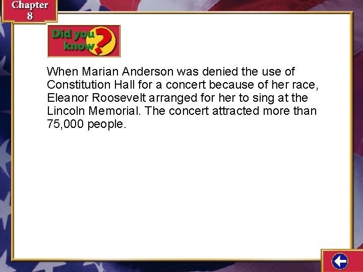 When Marian Anderson was denied the use of Constitution Hall for a concert because When Marian Anderson was denied the use of Constitution Hall for a concert because