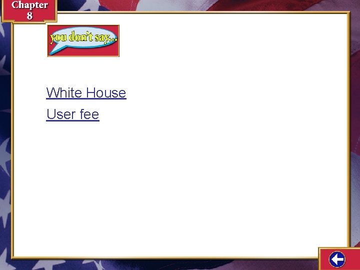 White House User fee White House User fee