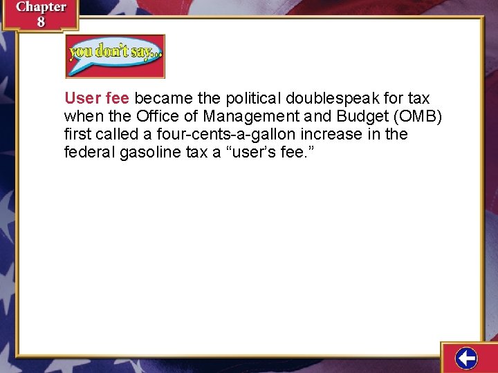 User fee became the political doublespeak for tax when the Office of Management and User fee became the political doublespeak for tax when the Office of Management and