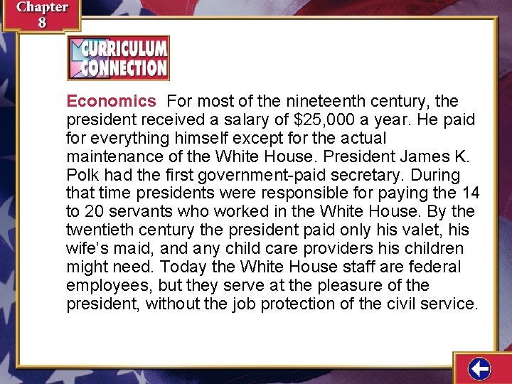 Economics For most of the nineteenth century, the president received a salary of $25, Economics For most of the nineteenth century, the president received a salary of $25,