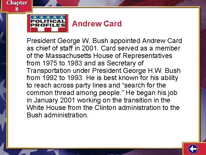 Andrew Card President George W. Bush appointed Andrew Card as chief of staff in Andrew Card President George W. Bush appointed Andrew Card as chief of staff in