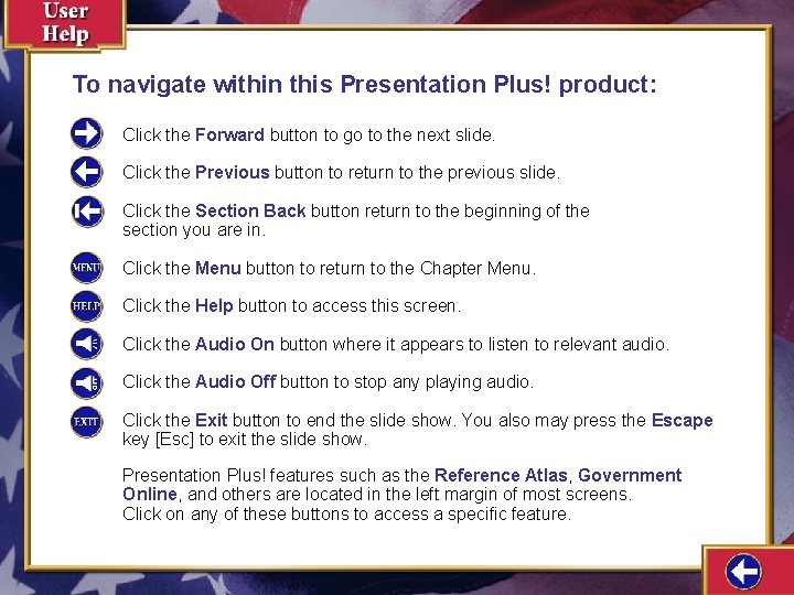 To navigate within this Presentation Plus! product: Click the Forward button to go to To navigate within this Presentation Plus! product: Click the Forward button to go to