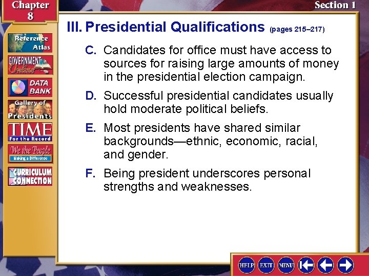 III. Presidential Qualifications (pages 215– 217) C. Candidates for office must have access to III. Presidential Qualifications (pages 215– 217) C. Candidates for office must have access to