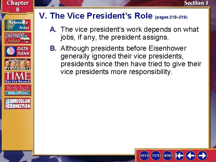 V. The Vice President’s Role (pages 218– 219) A. The vice president’s work depends V. The Vice President’s Role (pages 218– 219) A. The vice president’s work depends