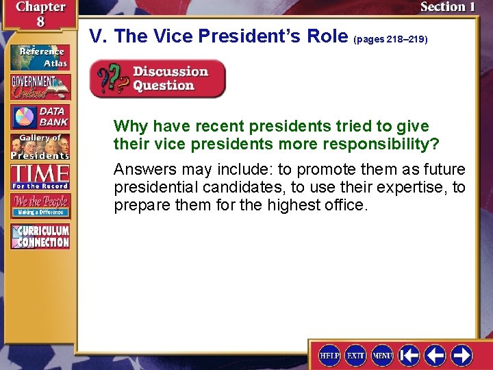 V. The Vice President’s Role (pages 218– 219) Why have recent presidents tried to V. The Vice President’s Role (pages 218– 219) Why have recent presidents tried to