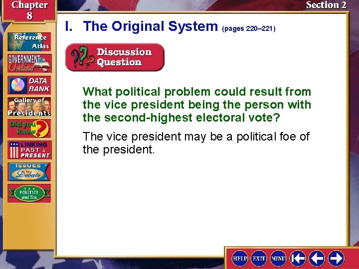 I. The Original System (pages 220– 221) What political problem could result from the I. The Original System (pages 220– 221) What political problem could result from the