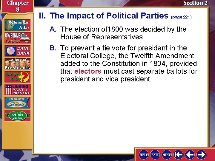 II. The Impact of Political Parties (page 221) A. The election of 1800 was II. The Impact of Political Parties (page 221) A. The election of 1800 was