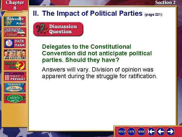 II. The Impact of Political Parties (page 221) Delegates to the Constitutional Convention did II. The Impact of Political Parties (page 221) Delegates to the Constitutional Convention did