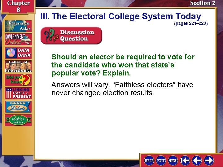 III. The Electoral College System Today (pages 221– 223) Should an elector be required III. The Electoral College System Today (pages 221– 223) Should an elector be required