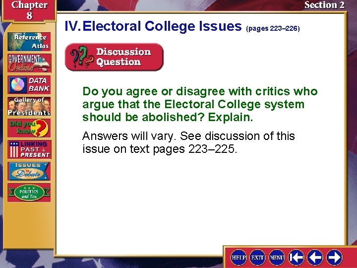 IV. Electoral College Issues (pages 223– 226) Do you agree or disagree with critics IV. Electoral College Issues (pages 223– 226) Do you agree or disagree with critics