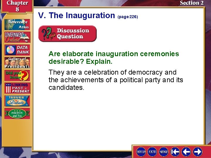 V. The Inauguration (page 226) Are elaborate inauguration ceremonies desirable? Explain. They are a V. The Inauguration (page 226) Are elaborate inauguration ceremonies desirable? Explain. They are a