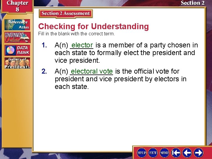 Checking for Understanding Fill in the blank with the correct term. 1. A(n) ______ Checking for Understanding Fill in the blank with the correct term. 1. A(n) ______