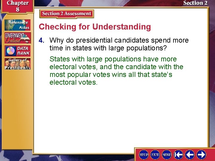 Checking for Understanding 4. Why do presidential candidates spend more time in states with Checking for Understanding 4. Why do presidential candidates spend more time in states with