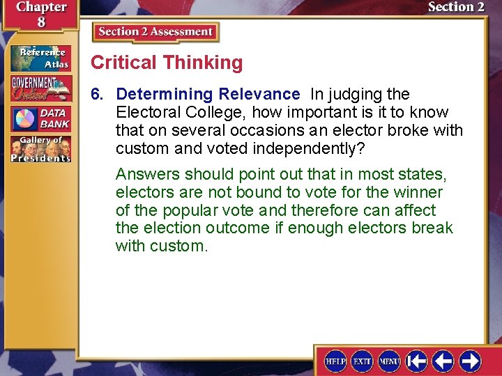 Critical Thinking 6. Determining Relevance In judging the Electoral College, how important is it Critical Thinking 6. Determining Relevance In judging the Electoral College, how important is it