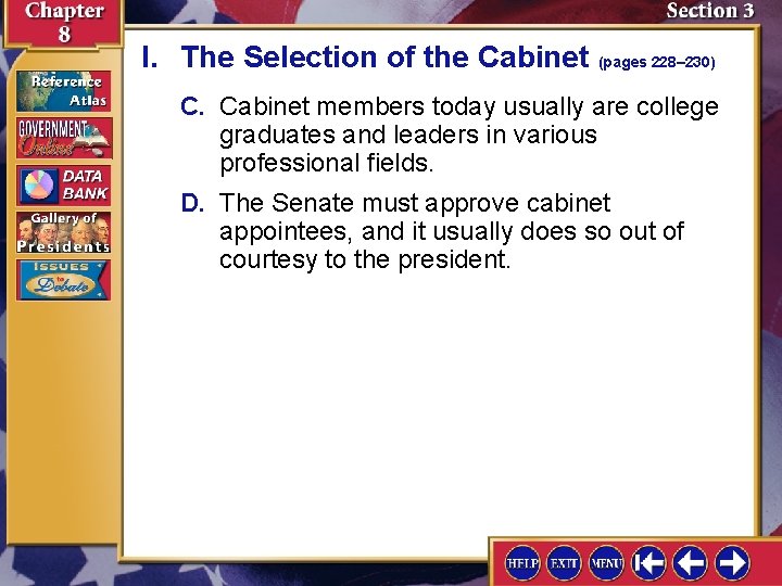 I. The Selection of the Cabinet (pages 228– 230) C. Cabinet members today usually I. The Selection of the Cabinet (pages 228– 230) C. Cabinet members today usually