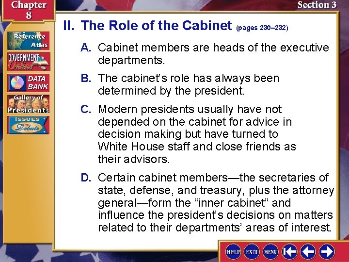 II. The Role of the Cabinet (pages 230– 232) A. Cabinet members are heads II. The Role of the Cabinet (pages 230– 232) A. Cabinet members are heads