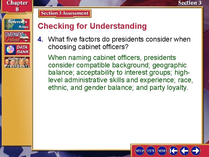Checking for Understanding 4. What five factors do presidents consider when choosing cabinet officers? Checking for Understanding 4. What five factors do presidents consider when choosing cabinet officers?
