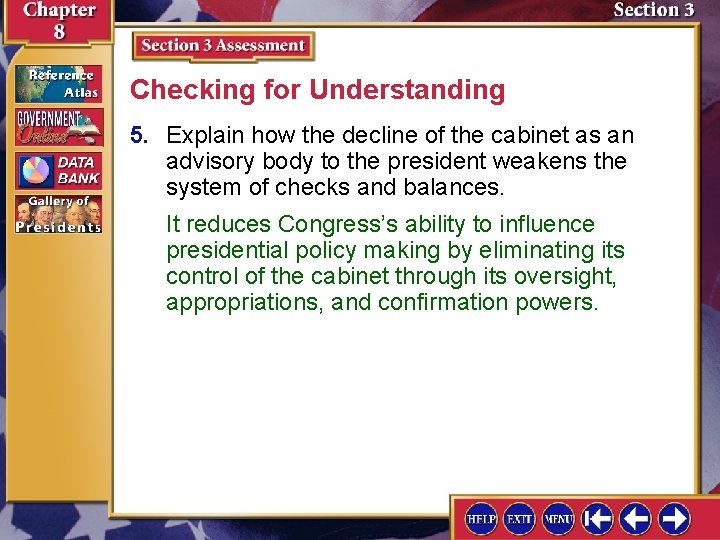 Checking for Understanding 5. Explain how the decline of the cabinet as an advisory Checking for Understanding 5. Explain how the decline of the cabinet as an advisory