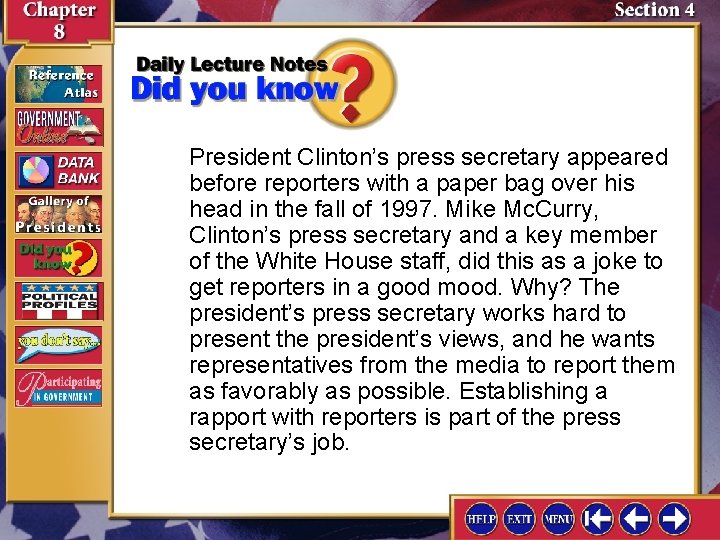President Clinton’s press secretary appeared before reporters with a paper bag over his head President Clinton’s press secretary appeared before reporters with a paper bag over his head