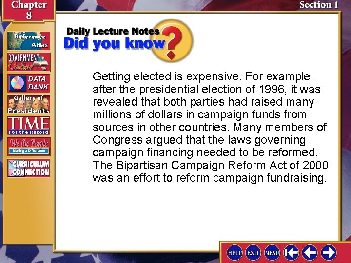 Getting elected is expensive. For example, after the presidential election of 1996, it was Getting elected is expensive. For example, after the presidential election of 1996, it was