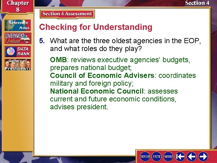 Checking for Understanding 5. What are three oldest agencies in the EOP, and what Checking for Understanding 5. What are three oldest agencies in the EOP, and what