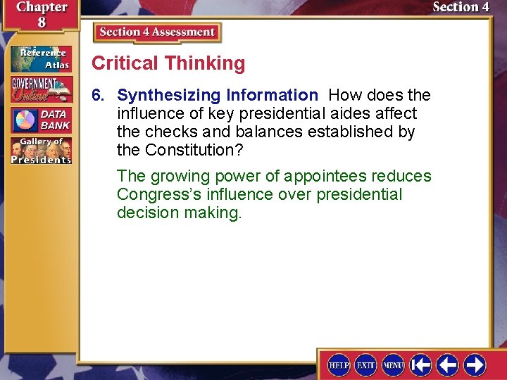 Critical Thinking 6. Synthesizing Information How does the influence of key presidential aides affect Critical Thinking 6. Synthesizing Information How does the influence of key presidential aides affect
