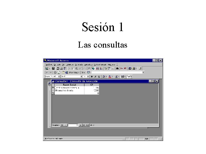Sesión 1 Las consultas 