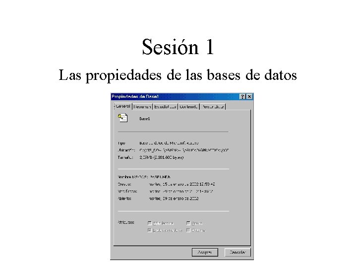 Sesión 1 Las propiedades de las bases de datos 