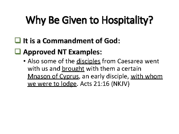 Why Be Given to Hospitality? q It is a Commandment of God: q Approved Why Be Given to Hospitality? q It is a Commandment of God: q Approved