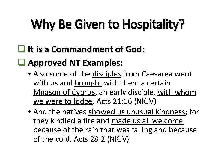 Why Be Given to Hospitality? q It is a Commandment of God: q Approved Why Be Given to Hospitality? q It is a Commandment of God: q Approved